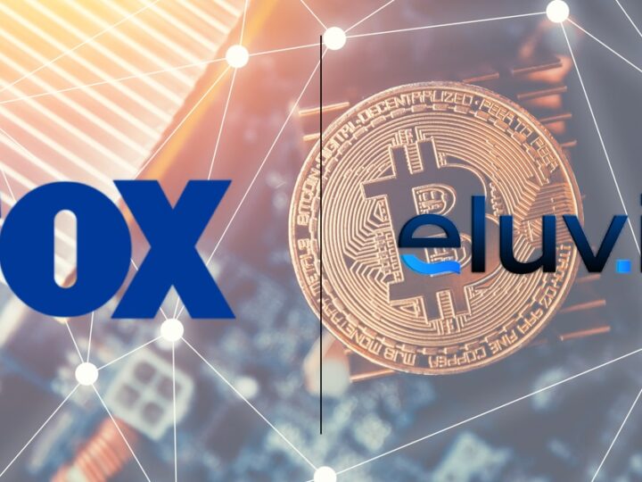Fox Corp Leads a $100M Strategic Investment in Blockchain Digital Content Management Company Eluvio